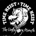 Time X Heist ‎– The Unforgiving Minute 7 inch